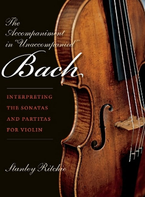 "The Accompaniment in "Unaccompanied" Bach"