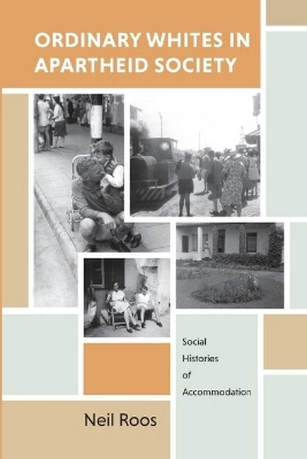 Ordinary Whites in Apartheid Society