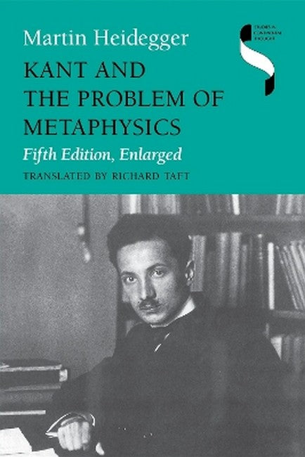 Kant and the Problem of Metaphysics, Fifth Edition, Enlarged 5/e