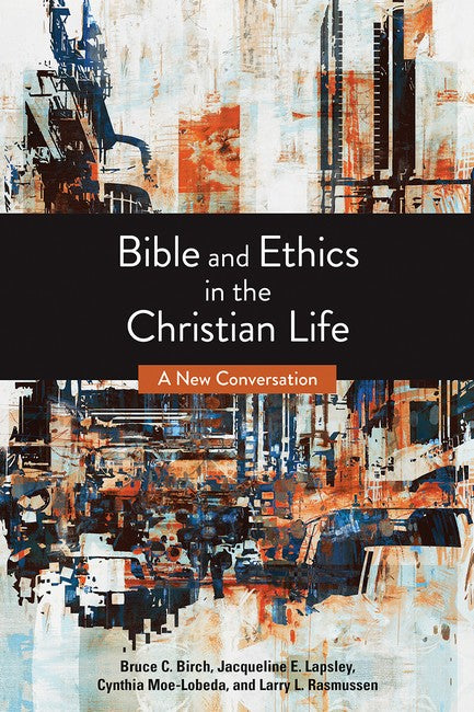 Bible and Ethics in the Christian Life 3/e