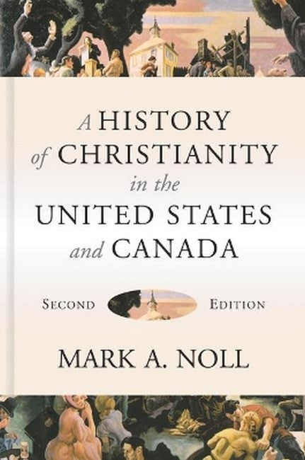 A History of Christianity in the United States and Canada 2/e