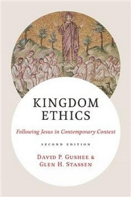 Kingdom Ethics, 2nd Edition 2/e