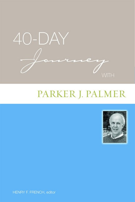 40-Day Journey with Parker J. Palmer