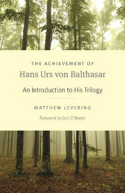 The Achievement of Hans Urs Von Balthasar