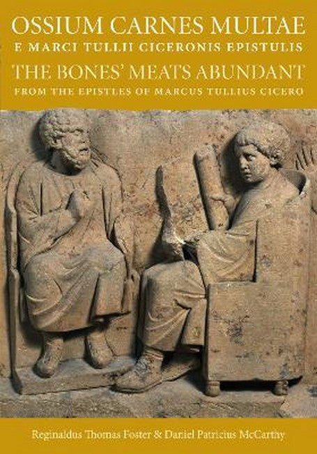 Ossium Carnes Multae E Marci Tullii Ciceronis Epistulis