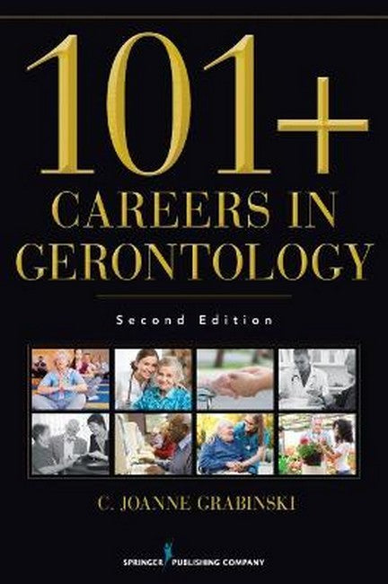101+ Careers in Gerontology 2/e