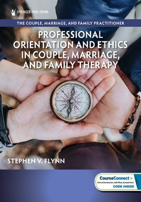 Professional Orientation and Ethics in Couple, Marriage, and Family Therapy