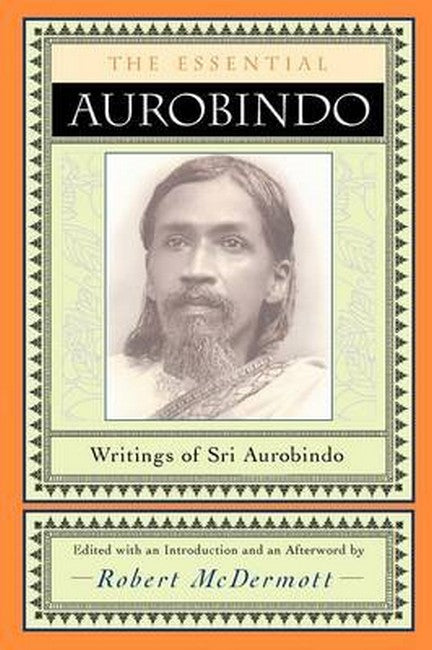 The Essential Aurobindo 2/e