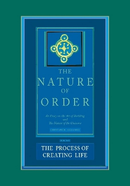 The Nature of Order, Book Two: the Process of Creating Life