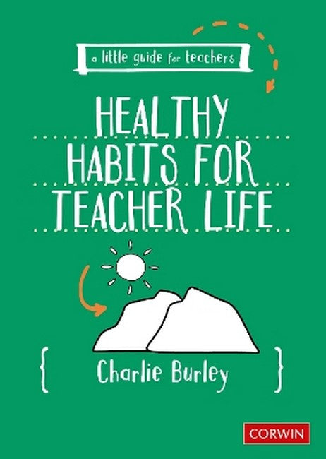 A Little Guide for Teachers: Healthy Habits for Teacher Life