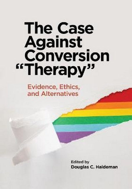 "The Case Against Conversion "Therapy""