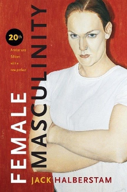 Female Masculinity 20/e