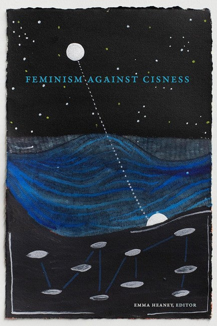Feminsm Against Cisness