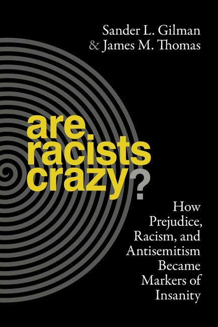 Are Racists Crazy?