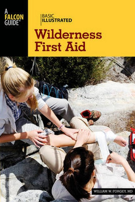 Basic Illustrated Wilderness First Aid 2/e