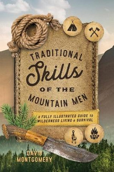 Traditional Skills of the Mountain Men