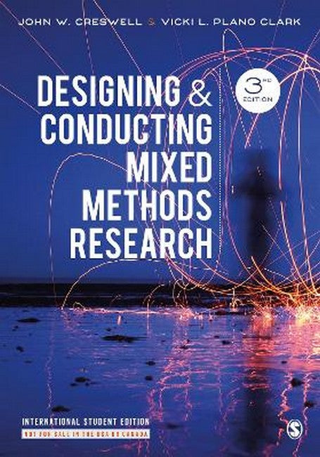 Designing and Conducting Mixed Methods Research - International Student Edition 3/e