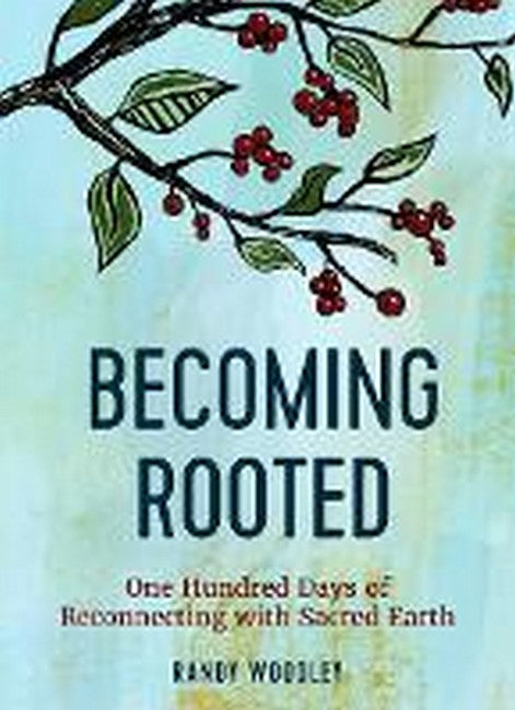 Becoming Rooted