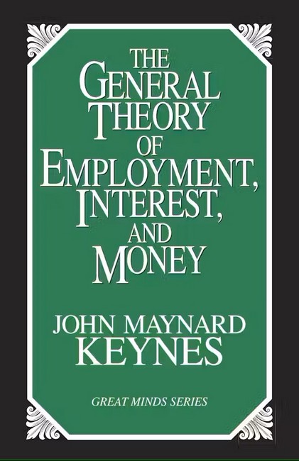 The General Theory of Employment, Interest, and Money