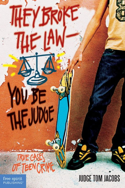 They Broke the Law-You Be the Judge