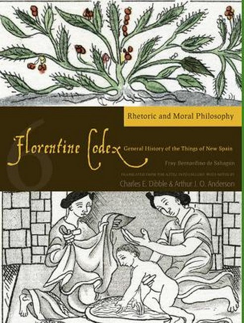 Florentine Codex: Book 6 Volume 6