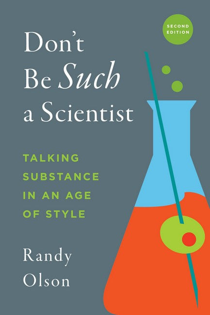 Don't Be Such a Scientist, Second Edition 2/e