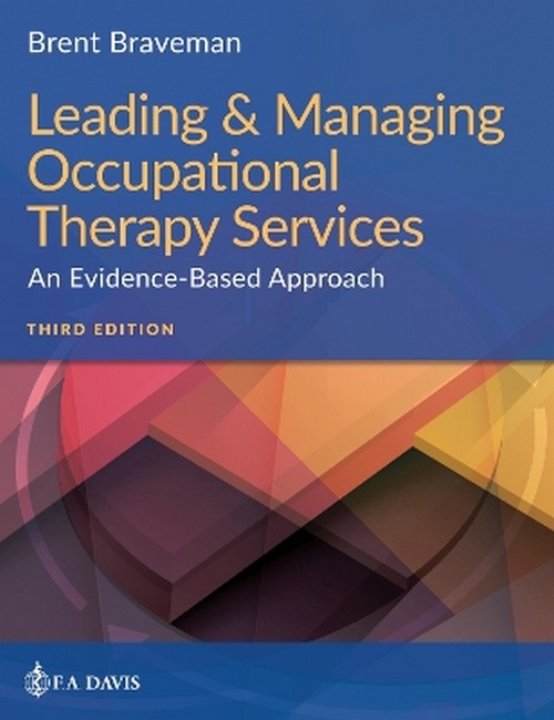 Leading & Managing Occupational Therapy Services 3/e