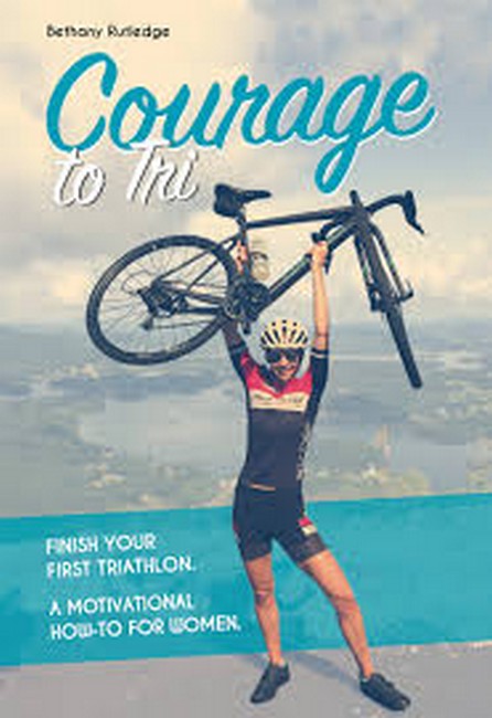 Courage to Tri 2/e