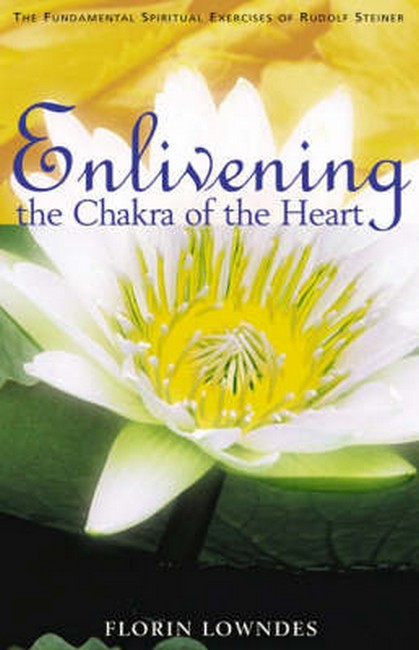 Enlivening the Chakra of the Heart 2/e