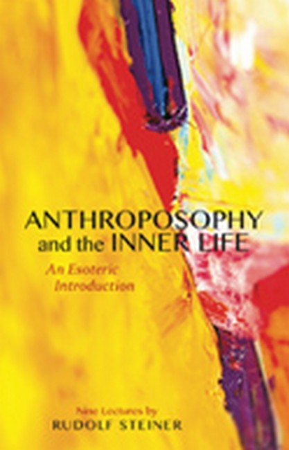 Anthroposophy and the Inner Life 2/e