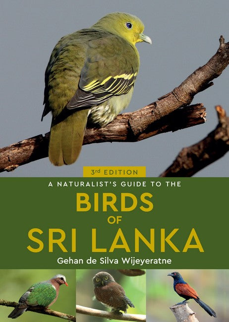 A Naturalist's Guide to the Birds of Sri Lanka (3rd edition) 3/e