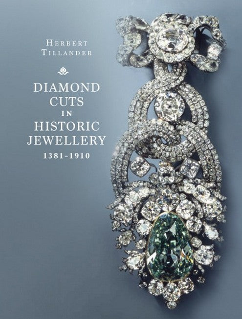 Diamond Cuts in Historic Jewellery 1381-1910