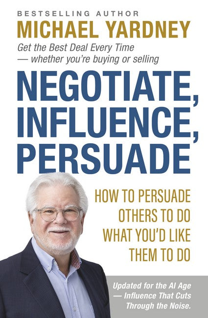 Negotiate, Influence, Persuade