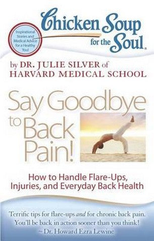 Chicken Soup for the Soul: Say Goodbye to Back Pain!