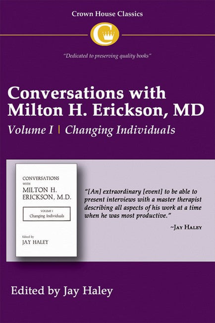 Conversations with Milton H. Erickson MD Vol 1