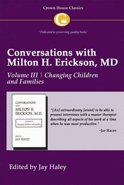 Conversations with Milton H. Erickson MD Vol 3
