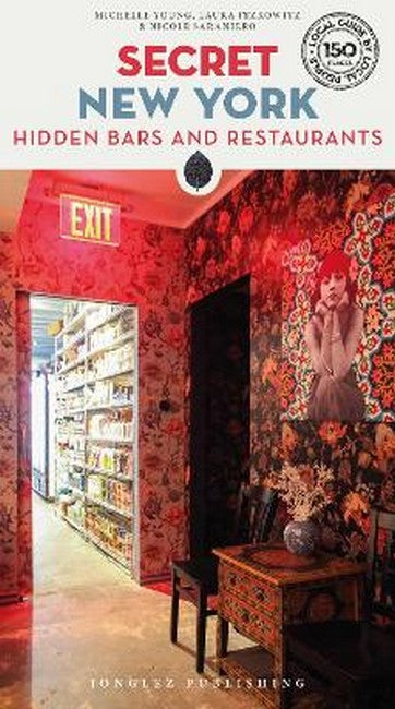 Secret New York - Hidden Bars and Restaurants 2/e