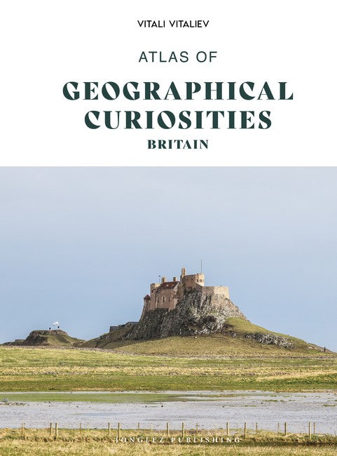 Atlas of Geographical Curiosities - Britain