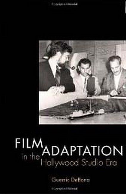 Film Adaptation in the Hollywood Studio Era