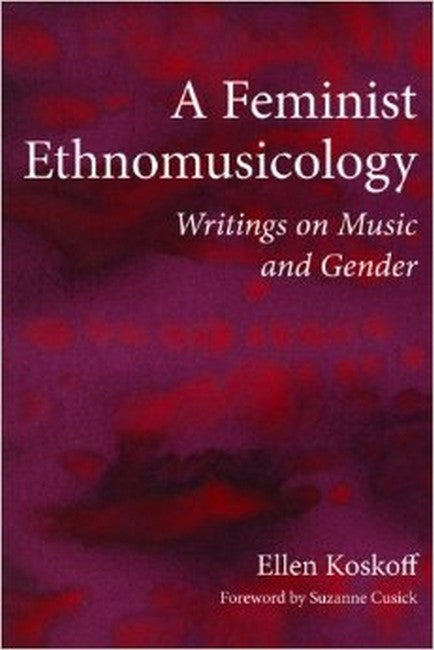 A Feminist Ethnomusicology