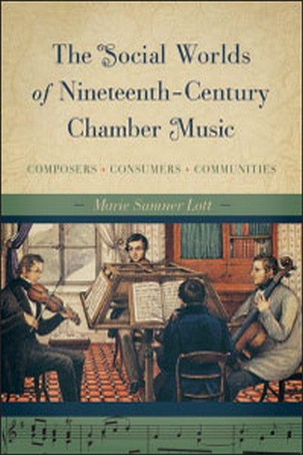 The Social Worlds of Nineteenth-Century Chamber Music