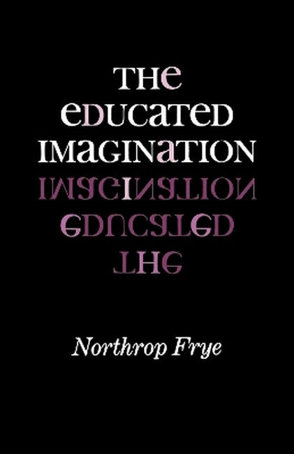 The Educated Imagination