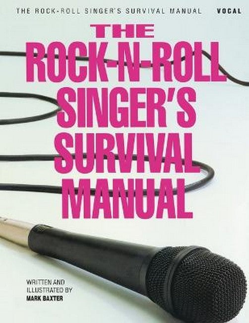 The Rock-N-Roll Singer's Survival Manual