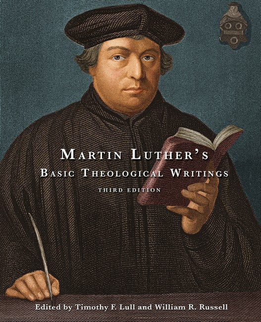 Martin Luther's Basic Theological Writings 3/e
