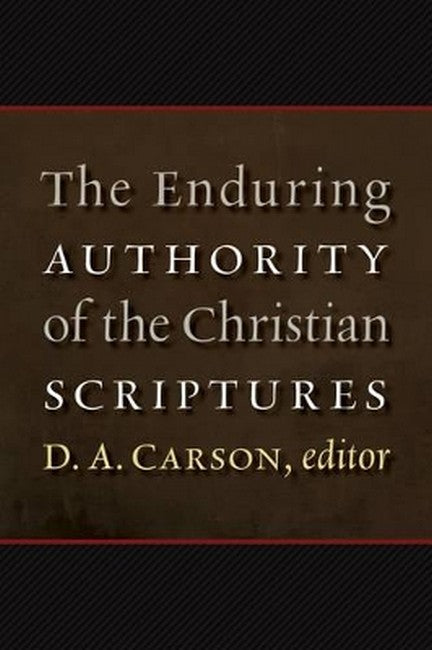 Enduring Authority of the Christian Scriptures