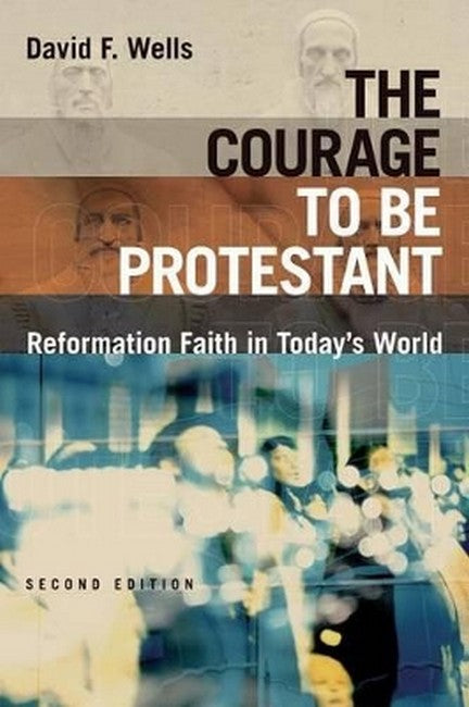 Courage to be Protestant 2/e