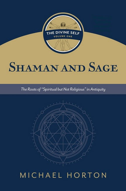 Shaman and Sage (the Divine Self, Vol. 1)