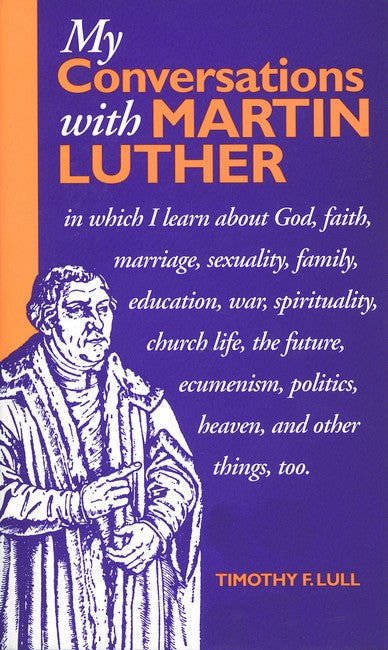 My Conversations with Martin Luther