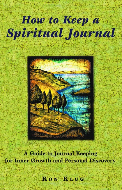 How to Keep a Spiritual Journal, Revised Edition 2/e