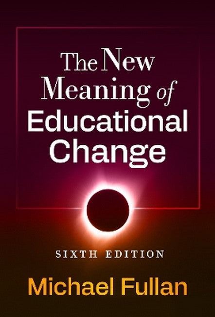The New Meaning of Educational Change 6/e